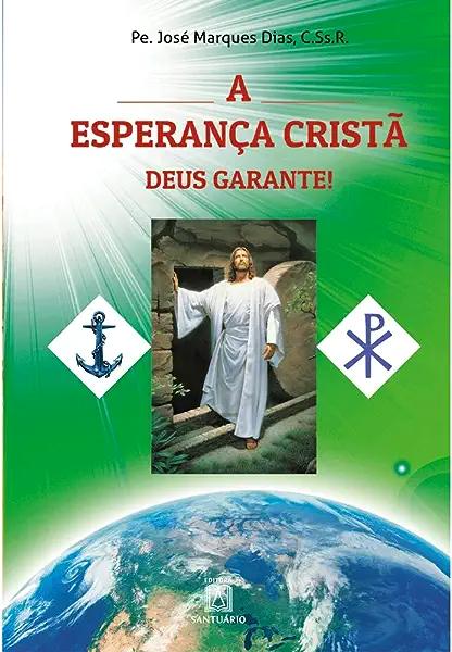 Livro A esperança cristã Deus garante!: com novena, luto ...