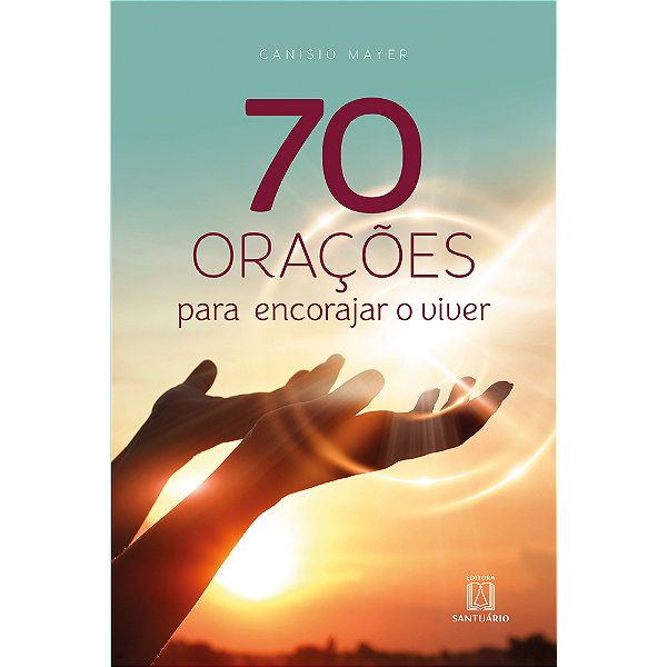 Livro 70 Orações Para Encorajar O Viver