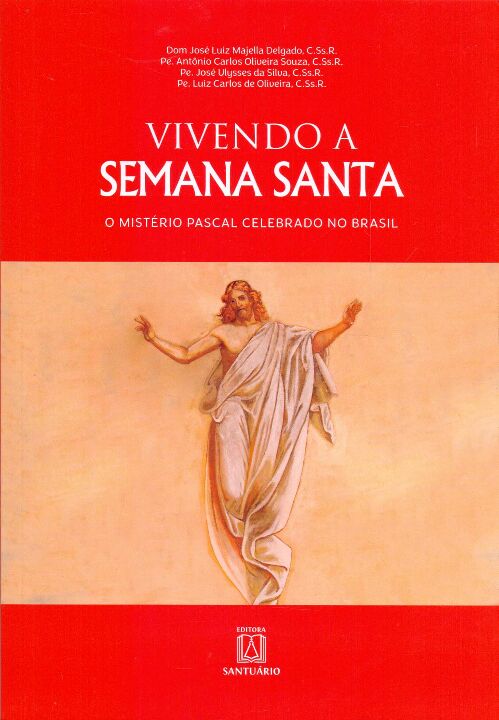 Livro Vivendo A Semana Santa: O Mistério Pascal Celebrado...