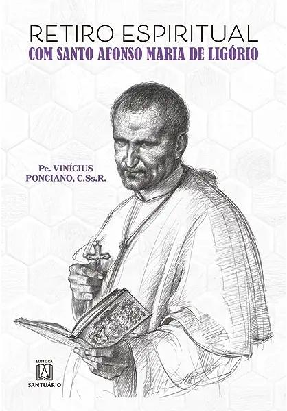Livro Retiro espiritual com santo Afonso Maria de Ligório