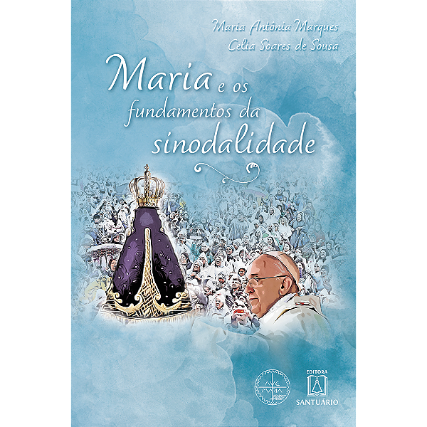 Livro Maria E Os Fundamentos Da Sinodal Idade