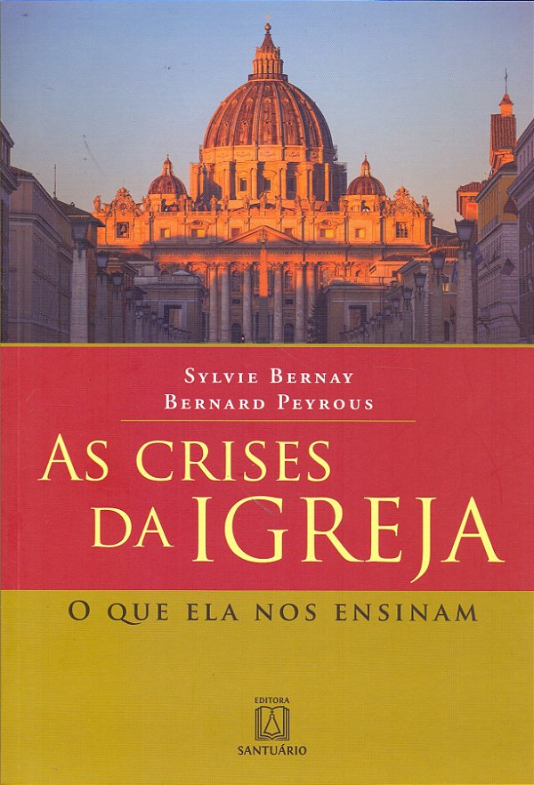 Livro As Crises Da Igreja - O Que Elas Nos Ensinam