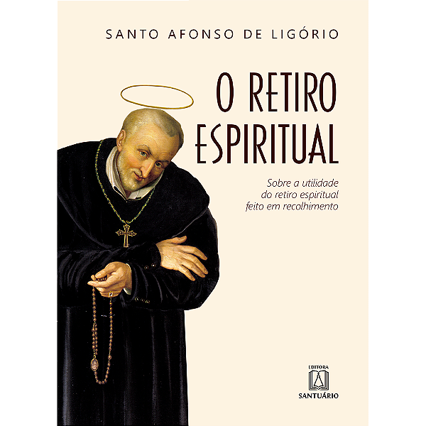 Livro O Retiro Espiritual - Sobre A Utilidade Do Retiro E...
