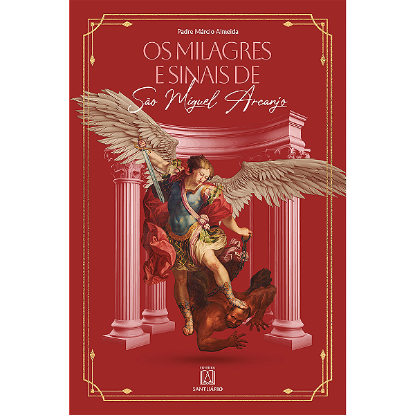 Livro Os milagres e sinais de São Miguel Arcanjo