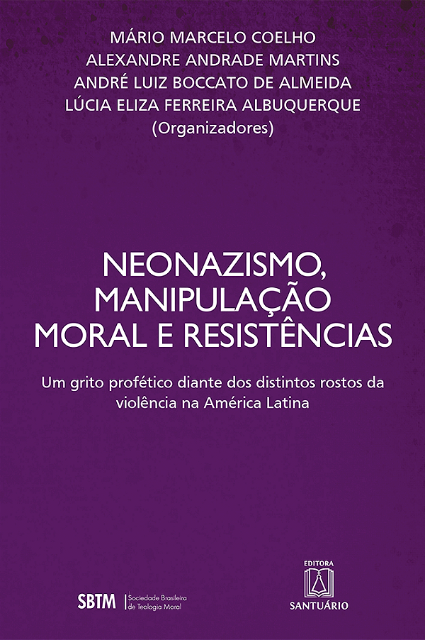 Livro Neonazismo, manipulação moral e resistências: Um gr...