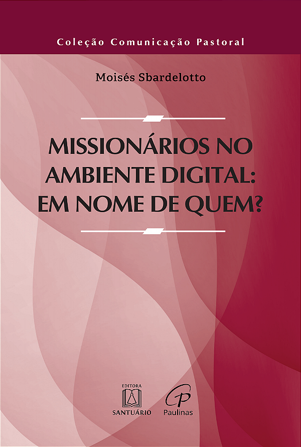 Livro Missionários no ambiente digital: em nome de quem? ...