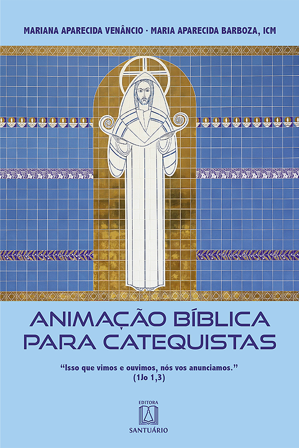 Livro Animação bíblica para catequistas: "Isso que vimos e ouvi...