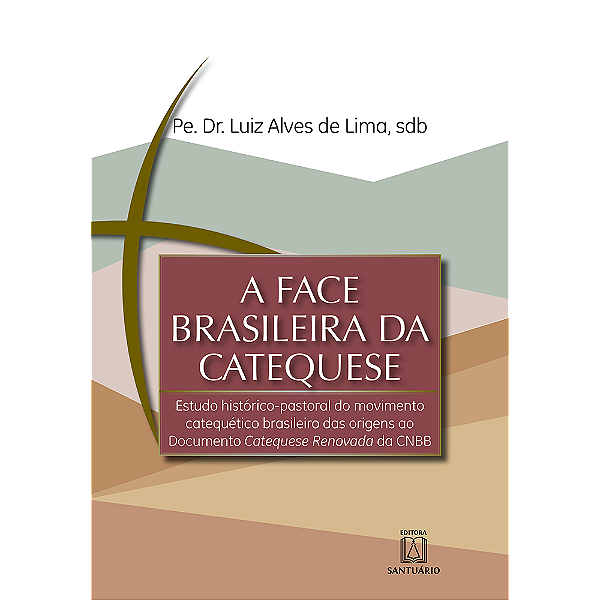 Livro A face brasileira da catequese (Volume 1)