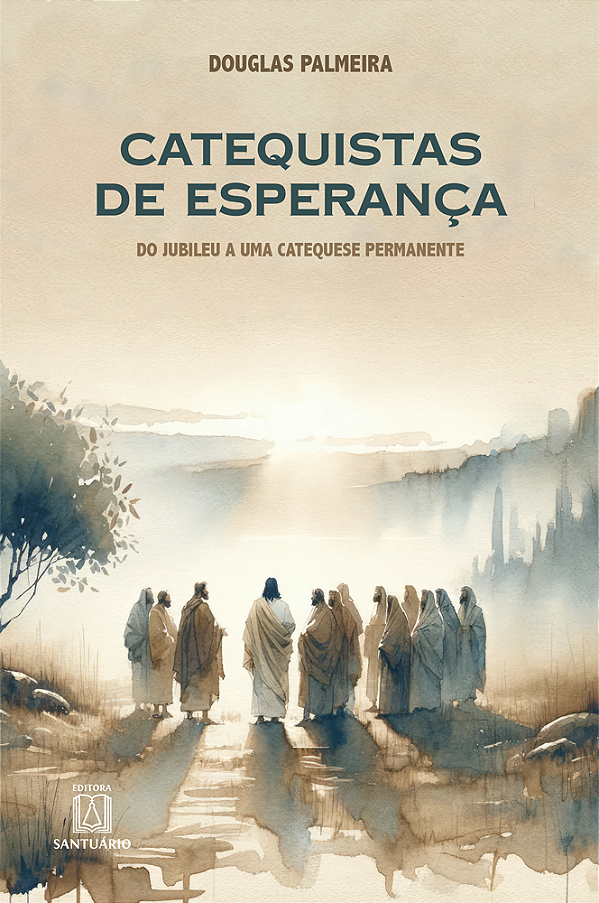 Livro Catequistas de Esperança: Do Jubileu a uma cateques...