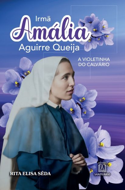 Livro Irmã Amália: A violetinha do Calvário