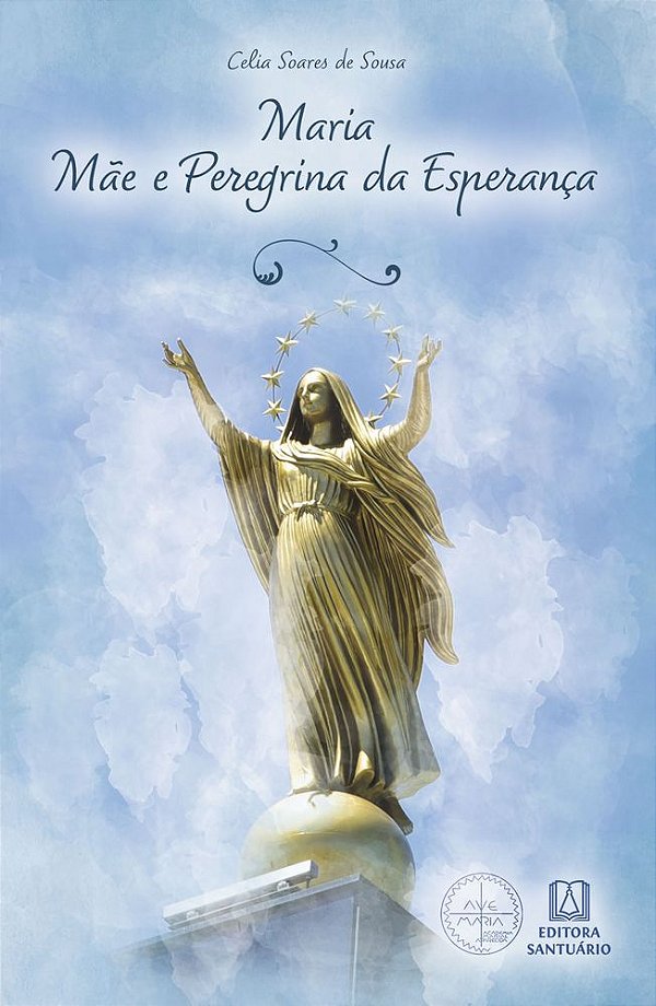 Livro Maria, Mãe e Peregrina da Esperança: Coleção Escola de Ma...