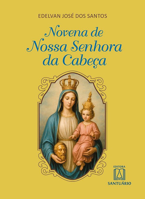 Livro Novena de Nossa Senhora da Cabeça (Volume 1)