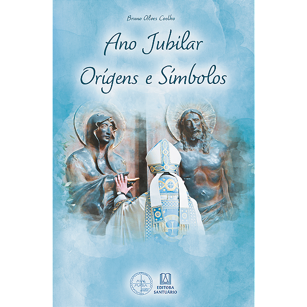 Livro Ano Jubilar: Origens e Símbolos (Volume 1)