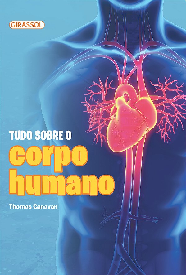 Livro Tudo Sobre o Corpo Humano