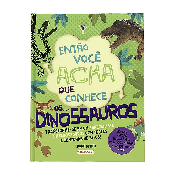 Livro Então você acha que conhece... Os dinossauros