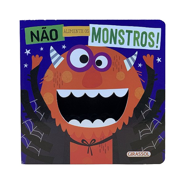 Livro Não Alimente Os Monstros!
