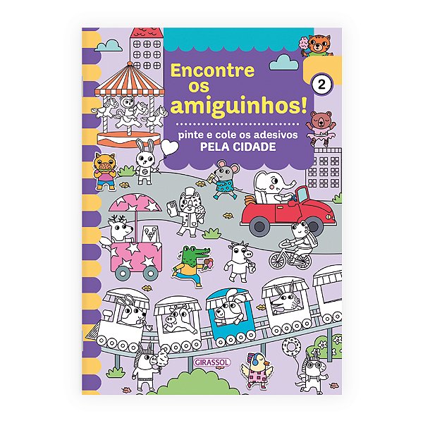 Livro Encontre Os Amiguinhos! - Na Cidade - Pinte E Cole ...