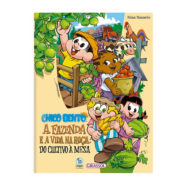 Livro Chico Bento - A fazenda e a vida na roça: do cultivo à me...