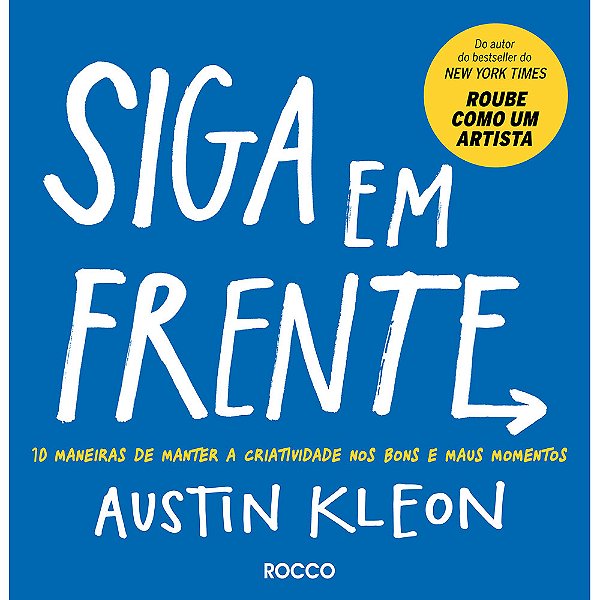 Livro Siga em frente: 10 maneiras de manter a criatividad...