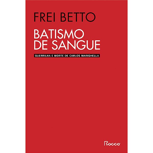 Livro Batismo de sangue: Guerrilha e morte de Carlos Mari...