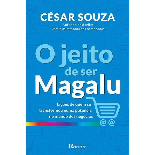 Livro O Jeito de ser Magalu: Lições de quem se transformo...