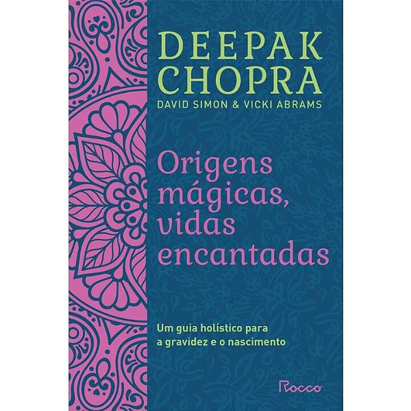 Livro Origens mágicas, vidas encantadas: Um guia holístic...