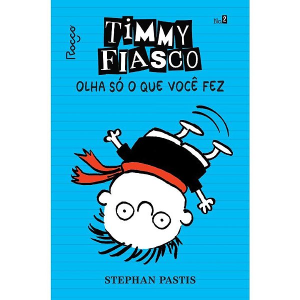 Livro Timmy Fiasco: Olha só o que você fez