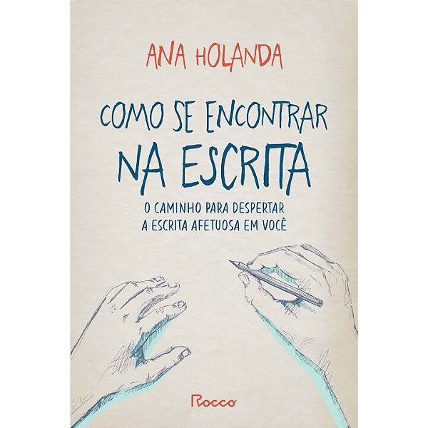 Livro Como se encontrar na escrita: O caminho para desper...