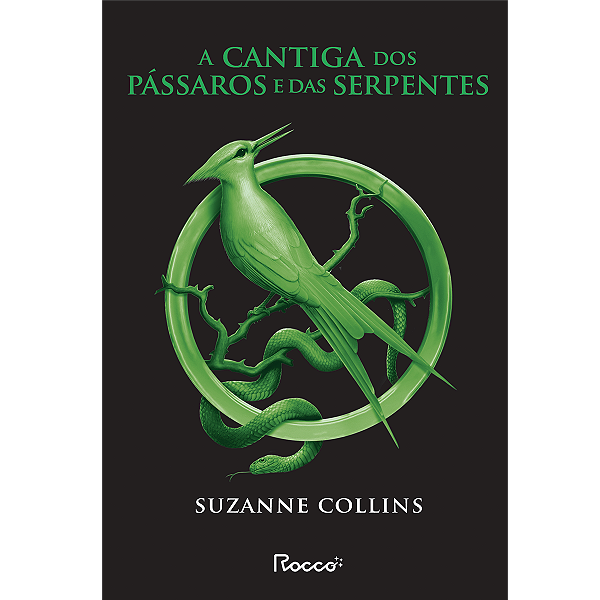 Livro A Cantiga Dos Pássaros E Das Serpentes - (Capa Nova...