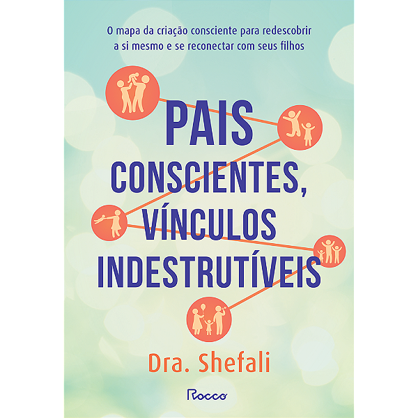 Livro Pais conscientes, vínculos indestrutíveis: O mapa d...