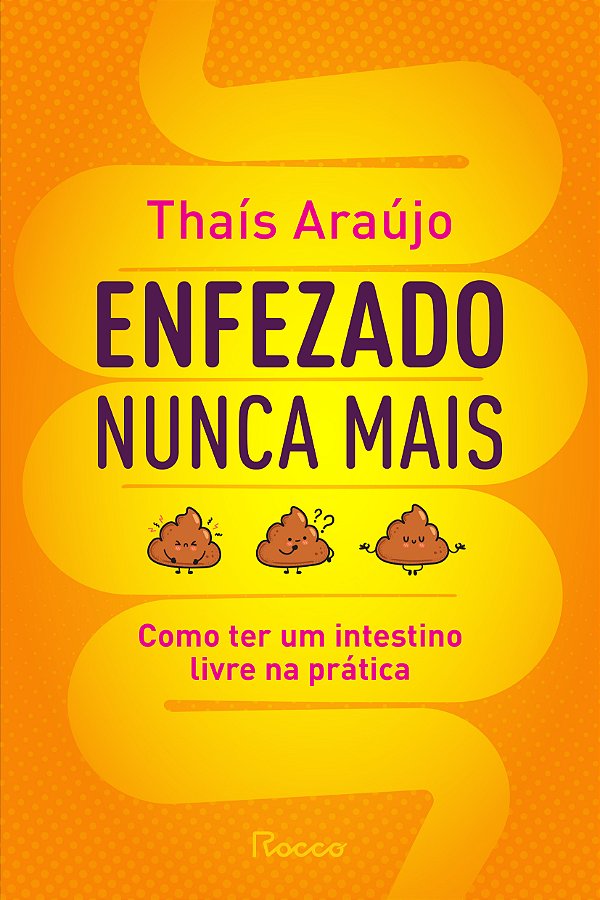 Livro Enfezado Nunca Mais - Como Ter Um Intestino Livre N...