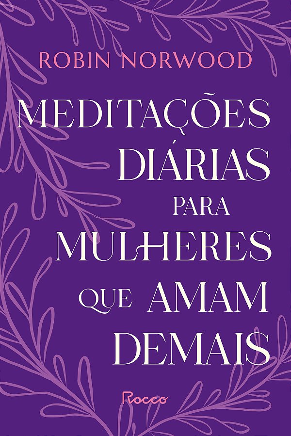 Livro Meditações Diárias Para Mulheres Que Amam Demais