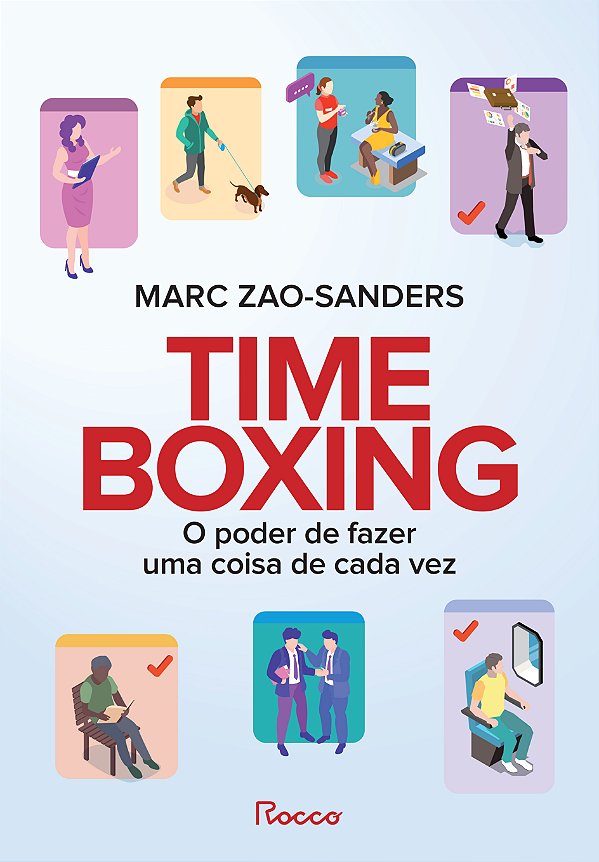 Livro Timeboxing - O Poder De Fazer Uma Coisa De Cada Vez