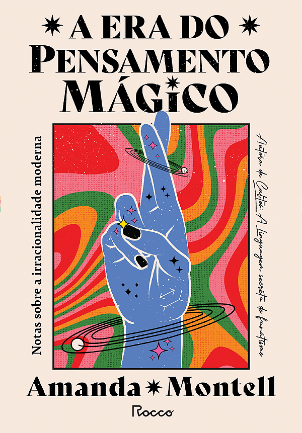 Livro A Era Do Pensamento Mágico - Notas Sobre A Irracion...