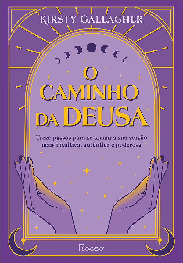 Livro O Caminho Da Deusa: Treze Passos Para Se Tornar A Sua Ver...