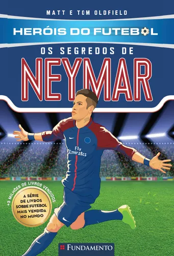 Livro Heróis Do Futebol: Os Segredos De Neymar