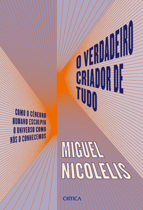 Livro O verdadeiro criador de tudo: Como o cérebro humano...
