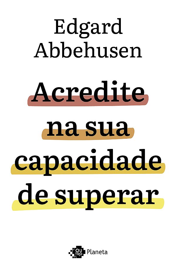 Livro Acredite na sua capacidade de superar