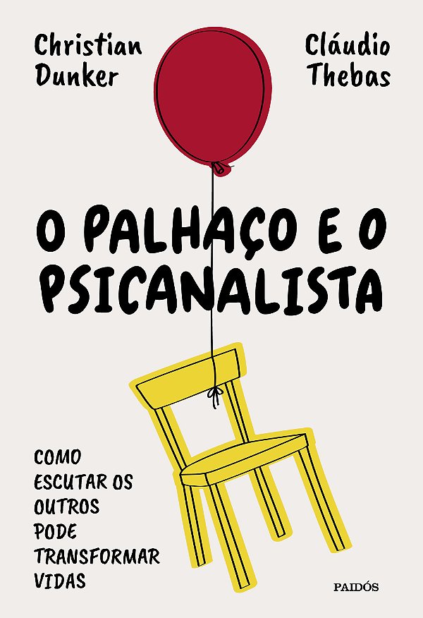 Livro O palhaço e o psicanalista: Como escutar os outros ...
