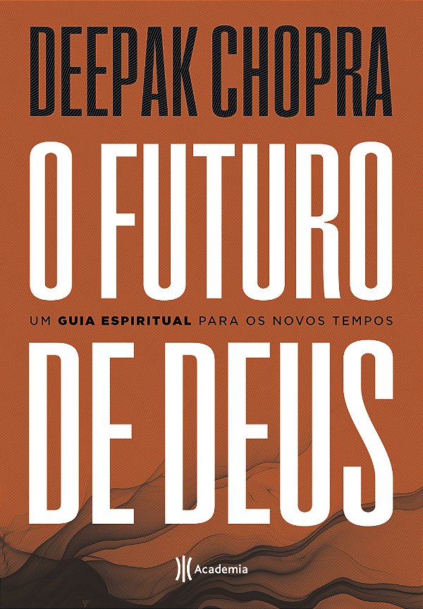 Livro O futuro de Deus: Um guia espiritual para os novos ...