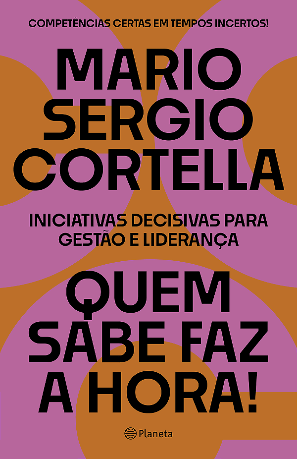 Livro Quem sabe faz a hora!: Iniciativas decisivas para g...