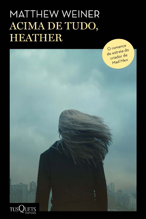 Livro Acima de tudo, Heather: Do roteirista de Mad Men