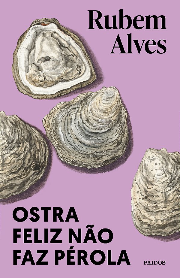 Livro Ostra feliz não faz pérola