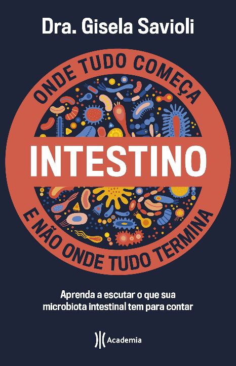 Livro Intestino - Onde tudo começa e não onde tudo termin...