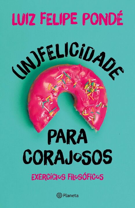 Livro (In)felicidade para corajosos