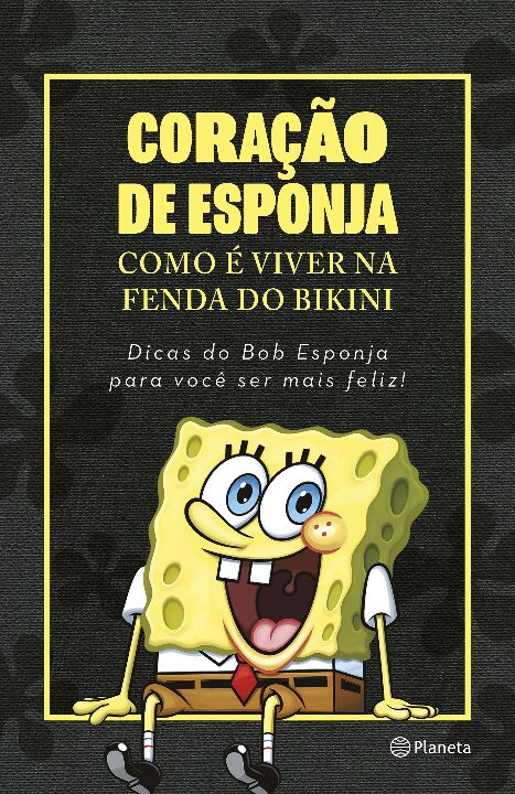Livro Coração de esponja: Como é viver na Fenda do Bikini...