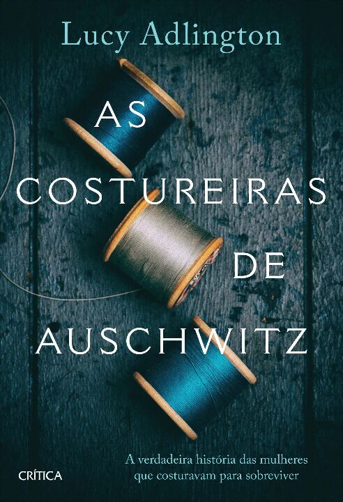 Livro As costureiras de Auschwitz: A verdadeira história ...