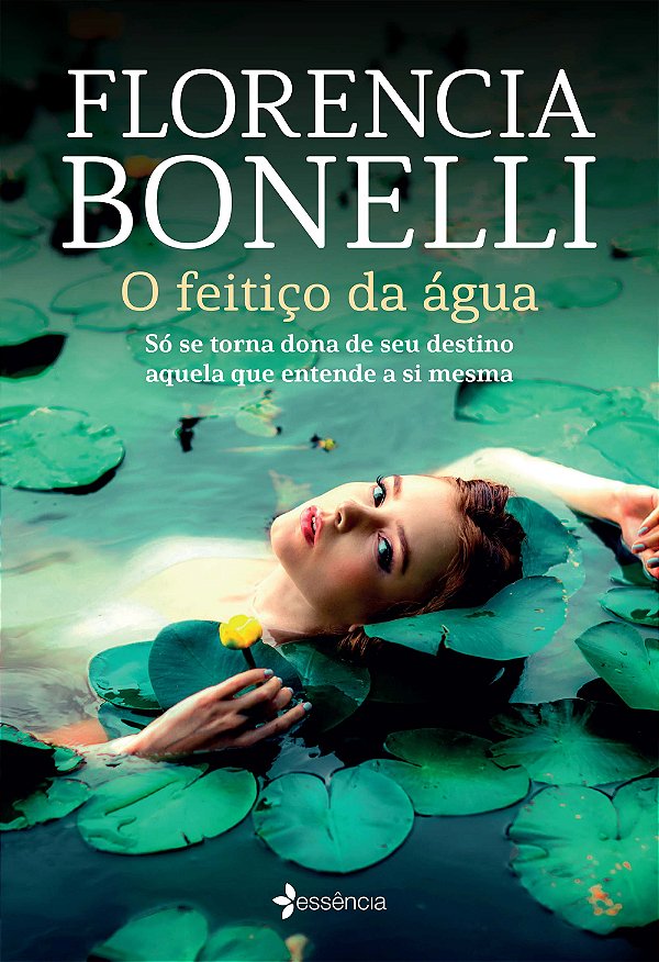 Livro O feitiço da água: Só se torna dona de seu destino ...