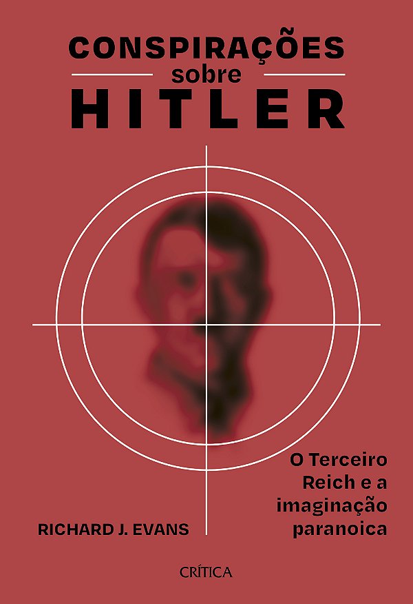 Livro Conspirações sobre Hitler: O Terceiro Reich e a ima...