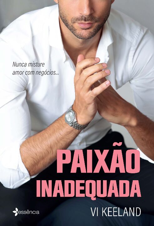 Livro Paixão inadequada: Nunca misture amor com negócios....